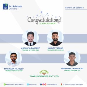 Tivan Science Pvt. Ltd. placement, Dr. Subhash University placements, best private university in Gujarat, School of Science DSU, DSU student achievements, science student placement Gujarat, science career opportunities, Tivan placement news, DSU placement success, science graduates placement, Gujarat private university placement, top science college Gujarat, industry tie-ups DSU, applied sciences career, campus recruitment DSU, DSU training and placement, science education Gujarat, DSU students in Tivan, Tivan Science recruitment, scientific research placements