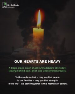 Ahmedabad London plane crash, Dr. Subhash University, best private university in Gujarat, plane crash condolences, tragic plane accident, aviation tragedy, community support, emotional support after crash, student condolences message, university tribute, grief counseling Gujarat, remembering plane crash victims, solidarity in tragedy, aviation accident response, university mental health support, prayers for victims, support for affected families, emergency responders tribute, loss of lives in plane crash, tragic event reflection, plane crash victims tribute, collective mourning, tragic incident statement, plane crash awareness, mental health during crisis