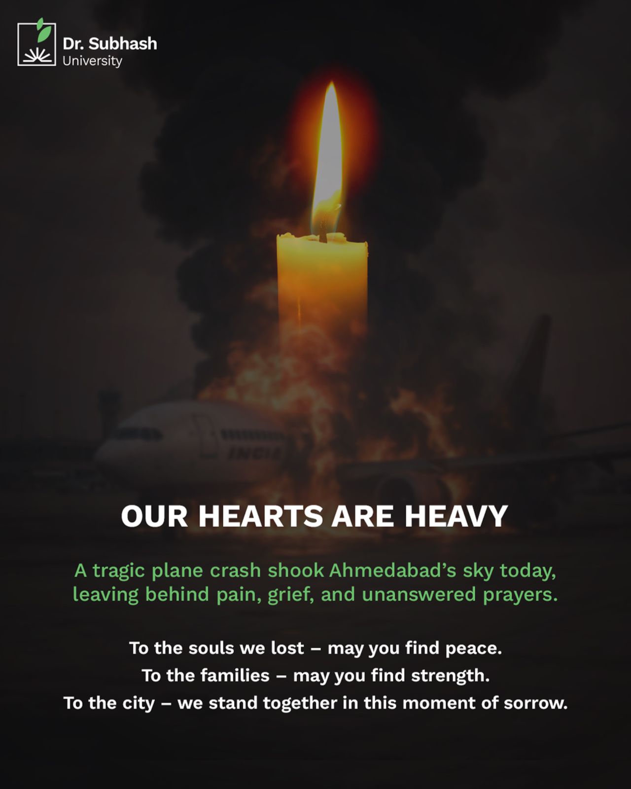 Ahmedabad London plane crash, Dr. Subhash University, best private university in Gujarat, plane crash condolences, tragic plane accident, aviation tragedy, community support, emotional support after crash, student condolences message, university tribute, grief counseling Gujarat, remembering plane crash victims, solidarity in tragedy, aviation accident response, university mental health support, prayers for victims, support for affected families, emergency responders tribute, loss of lives in plane crash, tragic event reflection, plane crash victims tribute, collective mourning, tragic incident statement, plane crash awareness, mental health during crisis