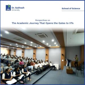 IIT preparation tips, JEE Mains preparation strategies, JEE Advanced preparation guidance, IIT expert session Dr. Subhash University, best private university in Gujarat, roadmap to IIT success, how to crack IIT JEE, IIT exam preparation in Gujarat, School of Science Dr. Subhash University, IIT aspirants guidance session, IIT JEE coaching alternatives, IIT preparation with NCERT, competitive exam stress management, IIT preparation for Class 11 students, IIT preparation motivation, IIT JEE study plan tips, IIT success stories inspiration, expert mentorship for IIT aspirants, IIT preparation workshops Gujarat, Dr. Subhash University academic excellence