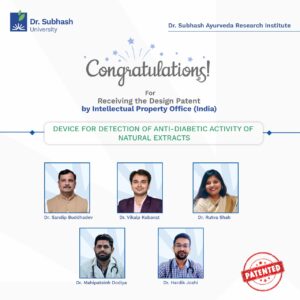 Ayurveda diabetes detection device, anti-diabetic activity natural extracts, Ayurveda research in Gujarat, Dr. Subhash Ayurveda Research Institute, design patent Ayurveda device India, best private university in Gujarat, Ayurvedic innovation for diabetes, natural extracts diabetes detection, integrative medicine research Gujarat, patented device for diabetes Ayurveda, Ayurveda and modern technology, herbal extracts anti-diabetic validation, Ayurveda diabetes treatment research, Intellectual Property Office patent Ayurveda, Ayurvedic pharmaceutical research Gujarat, diabetes management through Ayurveda, Ayurveda device innovation India, research-driven Ayurveda solutions, Dr. Subhash University innovation, traditional knowledge modern research