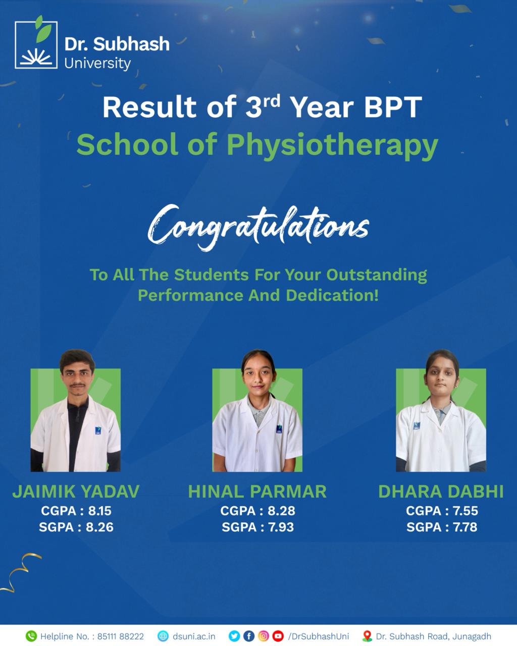 Dr. Subhash University, best private university in Gujarat, BPT students achievement, Bachelor of Physiotherapy in Gujarat, physiotherapy college in Gujarat, best physiotherapy college in Gujarat, Dr. Subhash University Junagadh, top physiotherapy university in Gujarat, physiotherapy education in Gujarat, BPT course in Gujarat, BPT results Dr. Subhash University, physiotherapy training in Gujarat, clinical exposure in physiotherapy, physiotherapy department Dr. Subhash University, academic excellence in physiotherapy, holistic education in Gujarat, healthcare education in Gujarat, best physiotherapy institute in Gujarat, physiotherapy program Gujarat, BPT achievers Dr. Subhash University, student success Dr. Subhash University, modern physiotherapy curriculum, clinical skill development Gujarat, physiotherapy research in Gujarat, physiotherapy workshops Gujarat, rehabilitation studies in Gujarat, top healthcare university in Gujarat, professional physiotherapy education, career in physiotherapy Gujarat, advanced physiotherapy training, evidence-based physiotherapy education, physiotherapy practical learning, BPT faculty guidance Gujarat, physiotherapy innovation in education, best BPT college in Gujarat