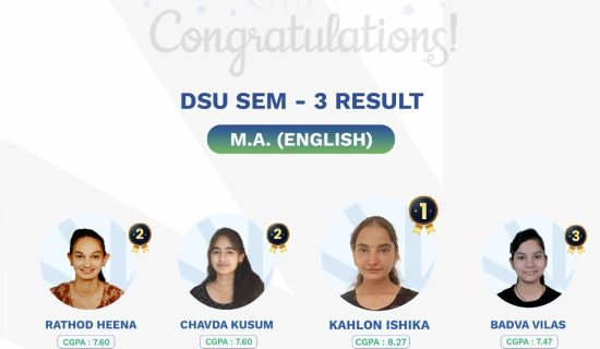 DSU School of Arts & Humanities, M.A. English results, English literature studies, best private university in Gujarat, linguistic excellence, top university for English studies, literature and linguistics, career in English literature, M.A. English program, higher education in Gujarat, English language mastery, academic excellence in humanities, best arts university, university toppers, critical thinking in literature, research in English studies, language and literature careers, humanities education